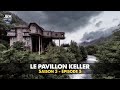 S03 - EP05 : IL HANTE TOUJOURS LE PAVILLON KELLER... (terrifiante malédiction) | Enquête Paranormale