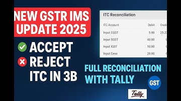 New GSTR IMS Update 2025 | Accept & Reject Invoices | ITC in GSTR-3B | Tally Reconciliation Demo