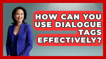 How Can You Use Dialogue Tags Effectively? - The Prose Path