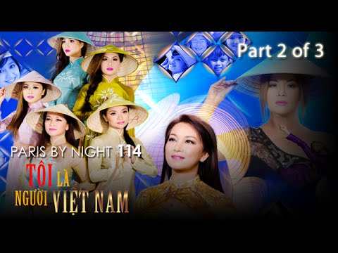 Thuy Nga Paris By Night 114 - Tôi Là Người Việt Nam - Part 2 of 3