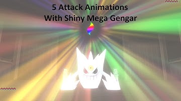 5 Attack Animations with Shiny Mega Gengar In Let