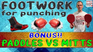 How To Move Your Feet to Set Up Punches. PLUS Which is Better PADDLES versus PADS?