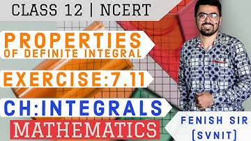 Definite Integrals | Exercise:7.11 | Based on Properties of Definite Integral | Class-12 | NCERT