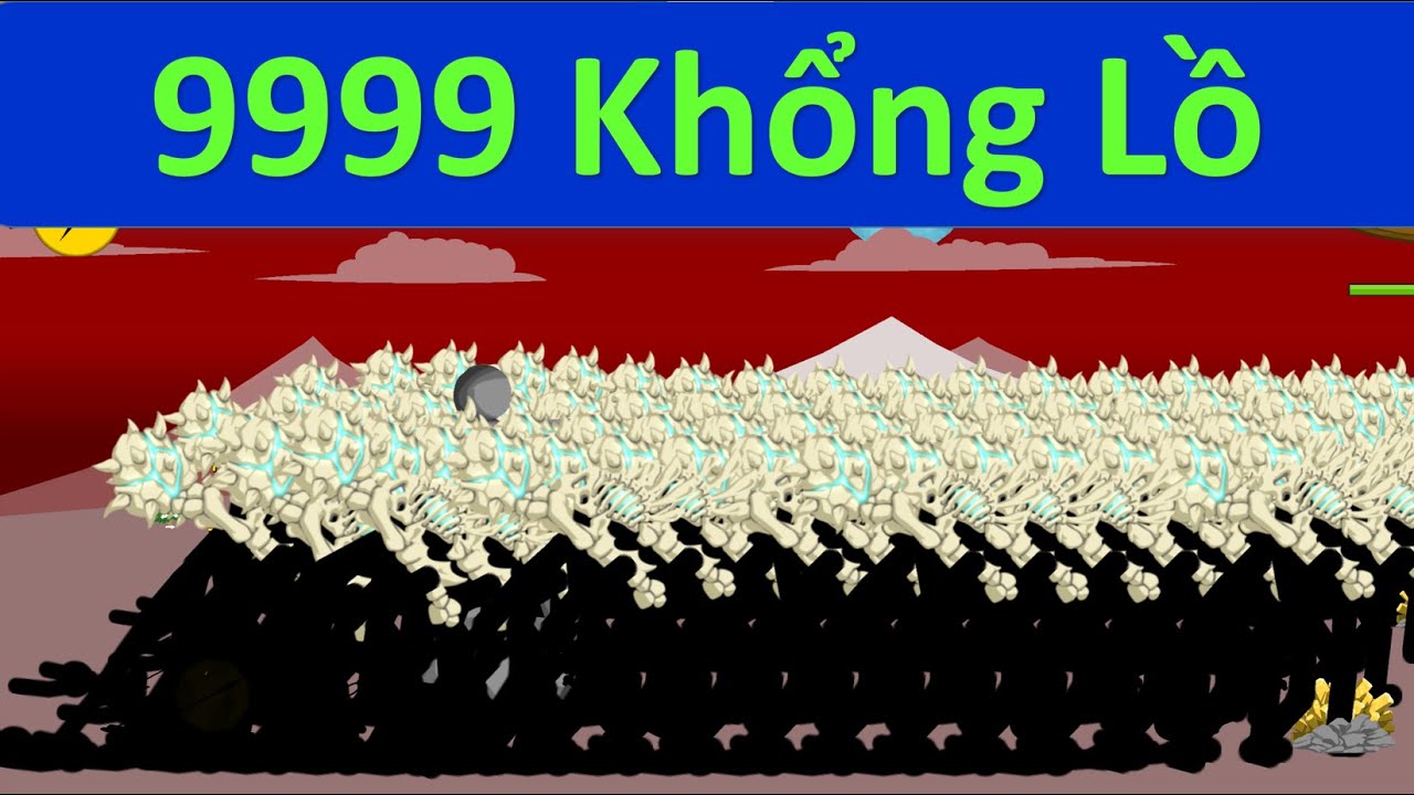 99999 Khổng Lồ-Stick War Legacy