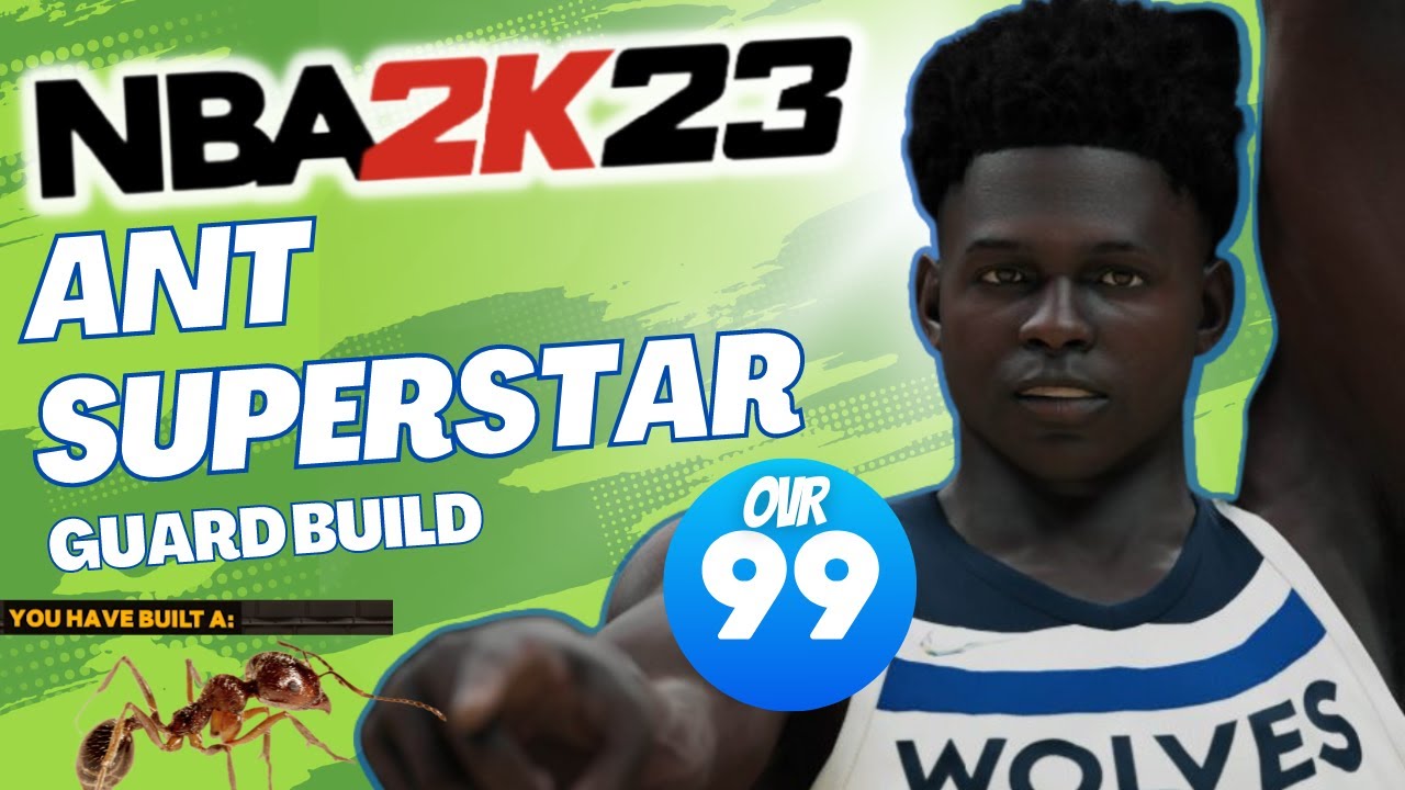 NBA 2K23 Superstar Anthony Edwards Build I 99 Overall I Best Build ...
