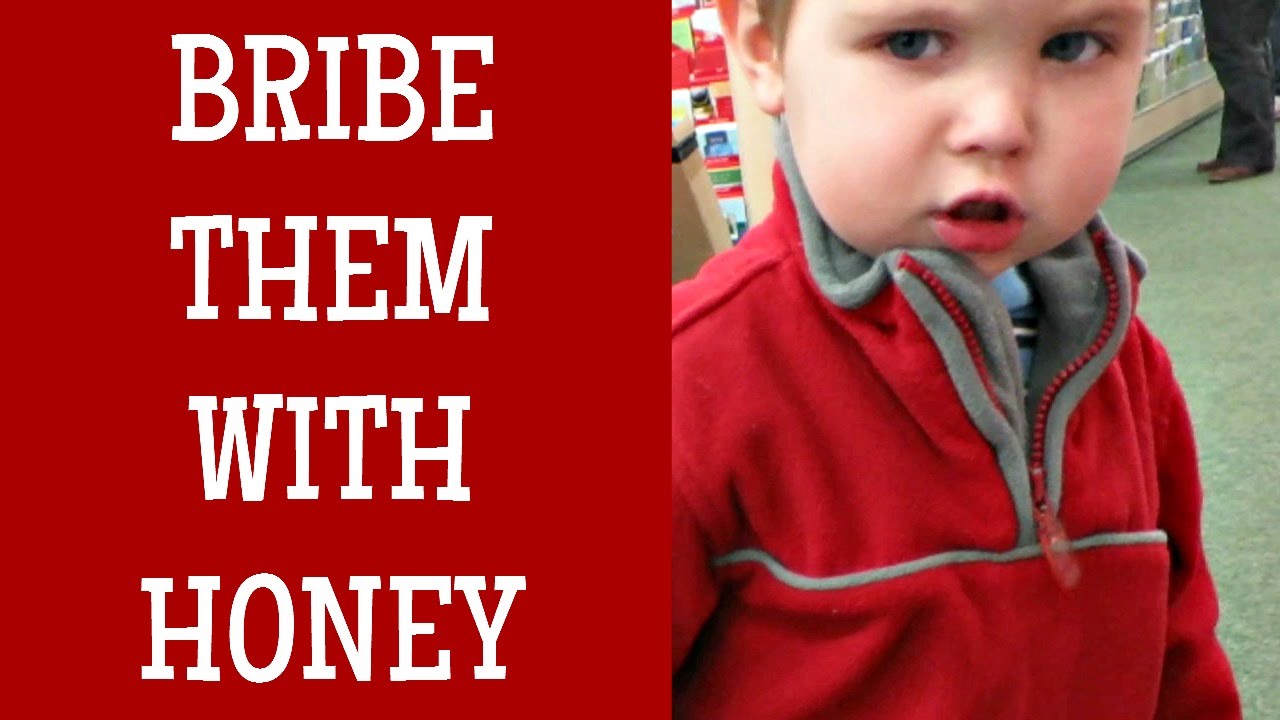 Bribe them with Honey!