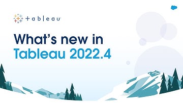 What’s New in Tableau 2022.4