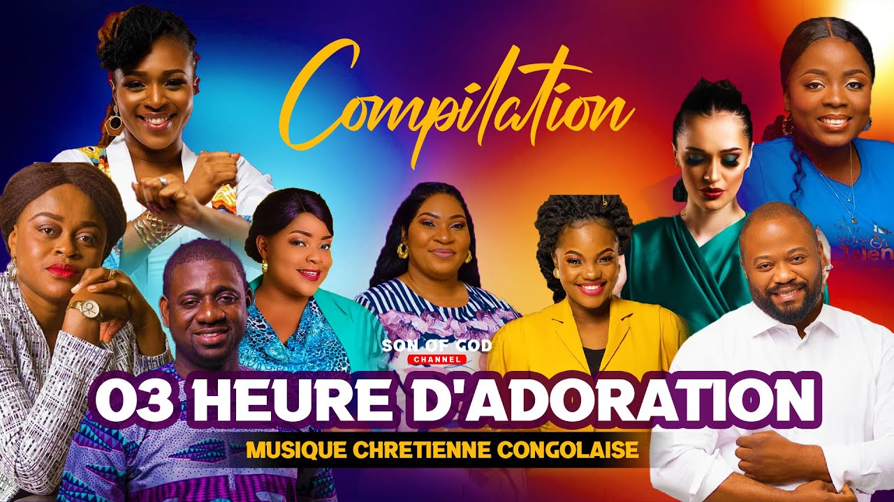 03 HEURE DADORATION CHRETIENNE CONGOLAISE Compilation 2022