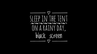 Sleep in the tent on a rainy day, black screen by Relaxing and Sleep 47 views 1 month ago 3 hours, 12 minutes