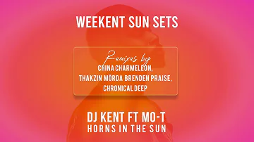 DJ Kent ft Mo-T, Mörda, Brenden Praise - Horns In The Sun (Thakzin Remix)