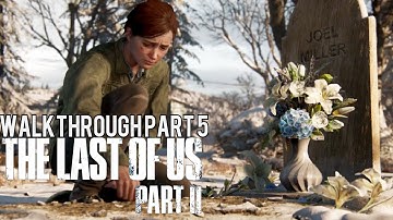 The Last Of Us 2 GAMEPLAY WALKTHROUGH PART 5 - Tommy (The Last of Us Part 2)
