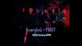 Everglow First [Sirius  DUBSTEP Remix]