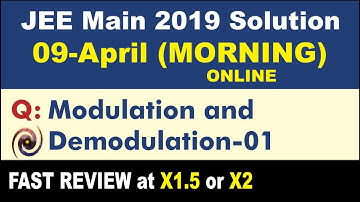 JEE Main 2019 Physics Solutions | Modulation and Demodulation-01