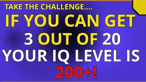 IF YOU CAN GET 3 OUT OF 20! YOUR IQ LEVEL IS 200+  HARD GENERAL KNOWLEDGE QUIZ