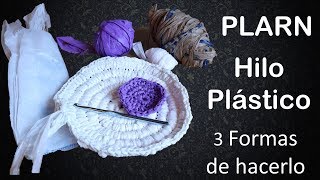 Como Hacer PLARN (Hilo Plástico) 3 Maneras