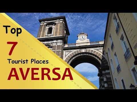 "AVERSA" Top 7 Tourist Places | Aversa Tourism | ITALY