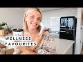 WELLNESS FAVOURITES | Estée Lalonde