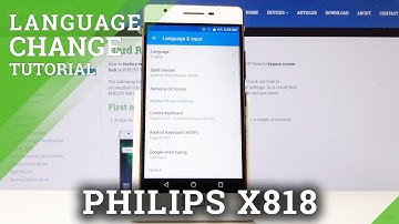 How to Set Up System Language in Philips X818 - List of Available Languages
