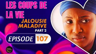 Série - Les Coups De La Vie - Jalousie Maladive - Episode 2 - Saison 2 Ep.107