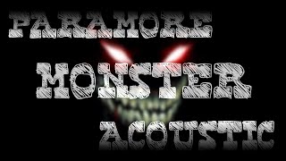 Paramore - Monster (Acoustic Version)
