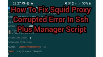 How to Fix "Squid proxy corrupted" Error in Ssh plus manager