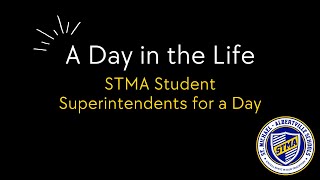 STMA Student Superintendent for a Day