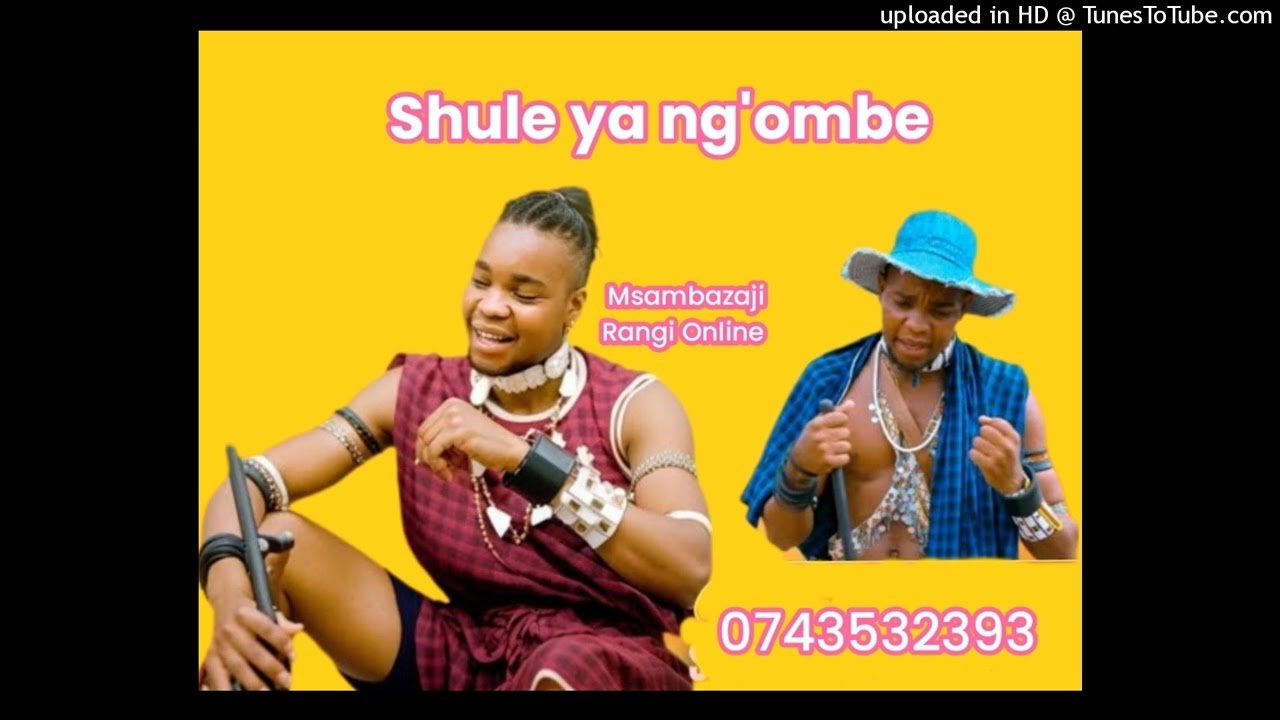 SHULE_YA_NG_OMBE_NITARUDI_OFFICIAL_AUDIO_BY_Rangi online 0743532393