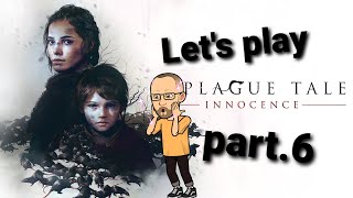 Let's play - A Plague Tale: Innocence - L'apprenti (part.6)