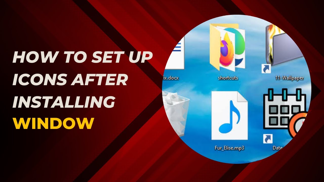 How To Set Up Icons On Desktop After Installing Windows YouTube