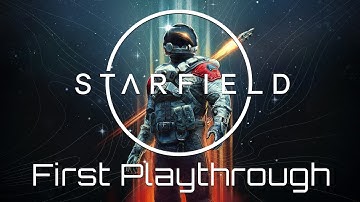 Starfield - First Playthrough - Part 4 - Empty Nest