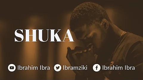 IBRAHIM IBRA - SHUKA (Original Song)