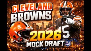 2026 Cleveland Browns Mock Draft With TRADES