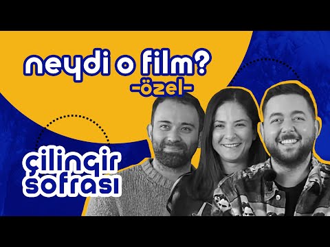 Çilingir Sofrası Özel: Ali Kemal Güven, Seda Özkaraca, Barış Gönenen | Neydi O Film? Özel #19