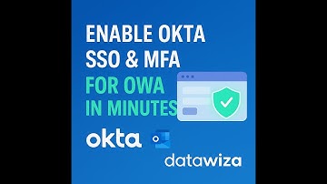 Okta SSO and MFA for OWA (Outlook Web App)