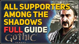 All Supporters Among the Shadows FULL GUIDE Gothic 1 Remake