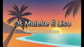 Os Muleke E Liso -MC Rodolfinho (tiktok lyric)
