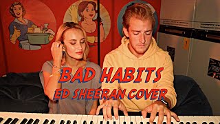 NANSI & SIDOROV | BAD HABITS | ED SHEERAN COVER