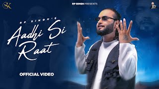 Aadhi Si Raat ( video) RP Singh | Vishhh | Upasna Gahlot | Haryanvi Songs Haryanavi 2023