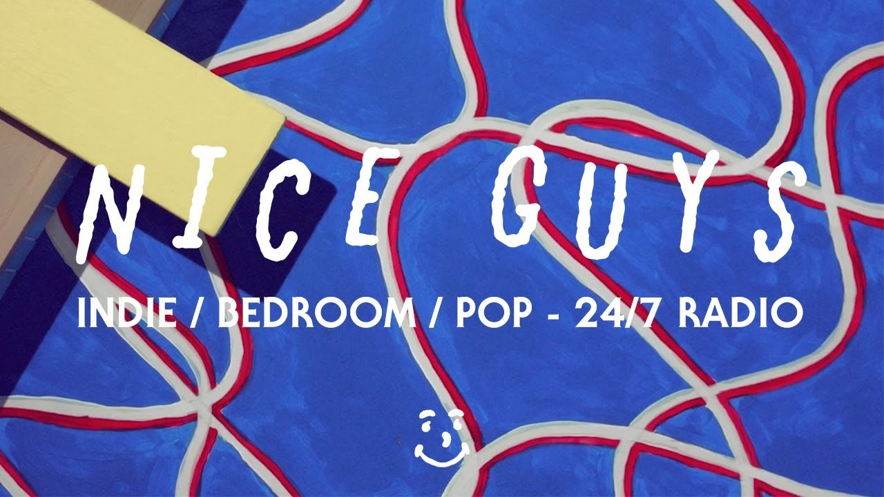 Indie | Bedroom | Pop | Surf Rock - 24|7 Radio - Nice Guys Chill FM Indie | Bedroom | Pop | Surf Rock - 24|7 Radio - Nice Guys Chill FM