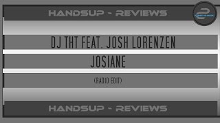 HandsUp - Reviews 177# / DJ THT feat. Josh Lorenzen – Josiane (Radio Edit)