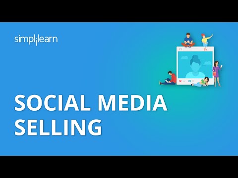 Social Media Selling | Social Media Marketing Tutorial | Simplilearn