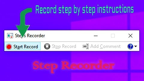 Steps Recorder - Create simple step-by-step instructions || Windows 11