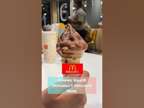 McDonald’s favourite Icecream😍🍦McSwirl - Summer Series2 #summer # ...