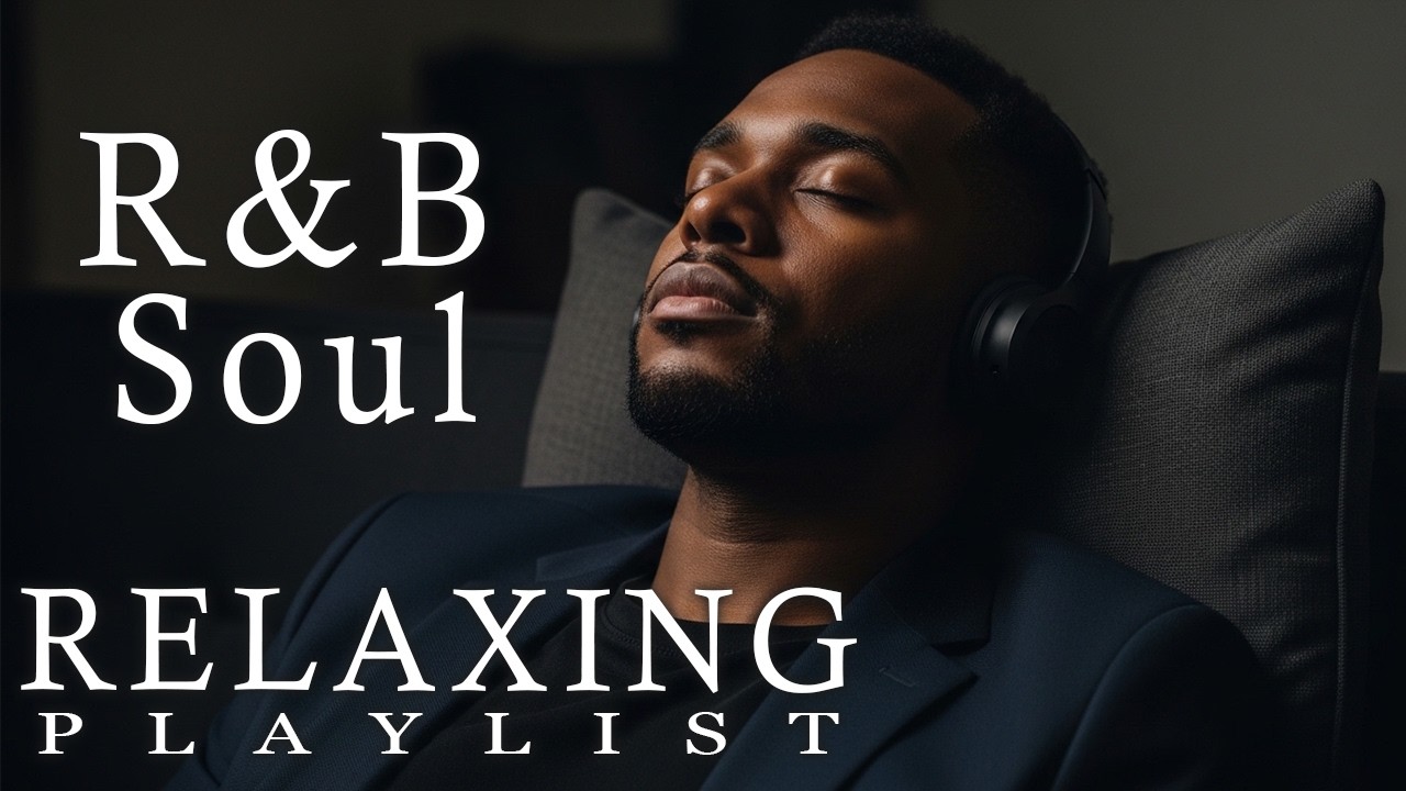 【R&B Soul】Relaxing Chill Playlist – Smooth Vocals & Deep Grooves