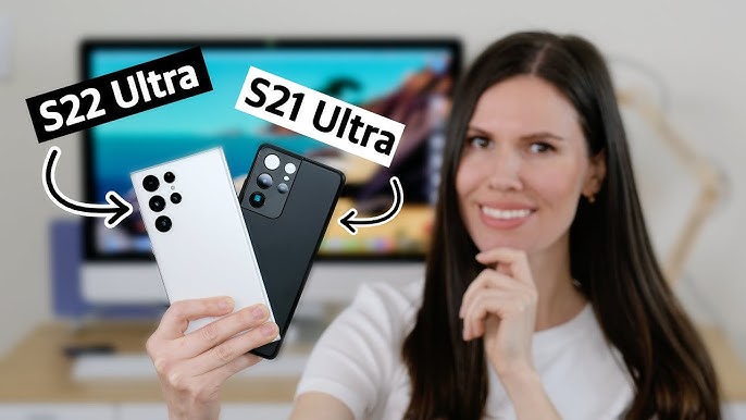 Samsung Galaxy S22 Ultra vs Galaxy S21 Ultra - PhoneArena