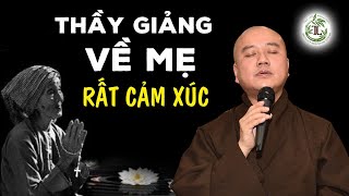 Thầy giảng về Mẹ RẤT CẢM XÚC, Vu Lan 2022 ai cũng nên nghe  Thầy Thích Pháp Hòa