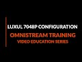 Luxul 7048P Configuration for OmniStream
