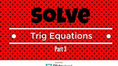 How to solve trig equations. Part 3