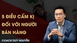 5 ĐIỀU CẤM KỊ ĐỐI VỚI NGƯỜI LÀM SALES