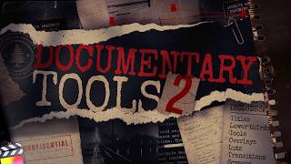 Documentary Tools 2 for Final Cut Pro